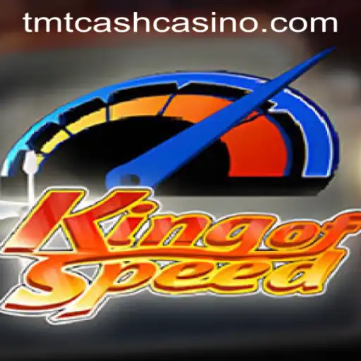 Experience the Thrills of KingofSpeed at TMTCASH CASINO