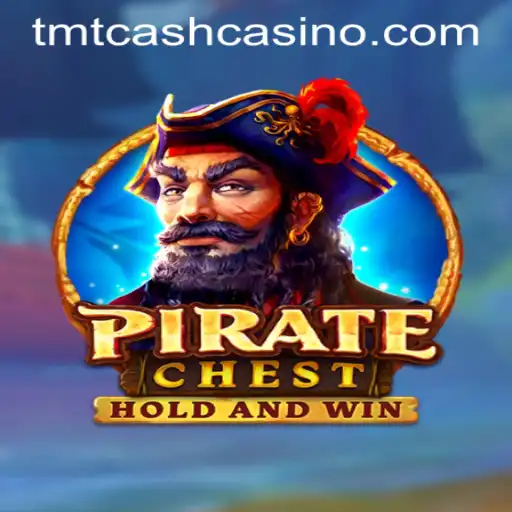 Unveiling the Thrills of PirateChest: A Deep Dive into TMTCASH CASINO's Adventure Game
