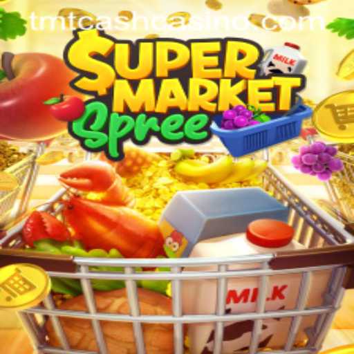 SupermarketSpree: Dive into the TMTCASH CASINO Experience